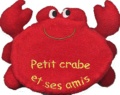 Francesca Ferri - Petit crabe et ses amis. - Livre-éponge.