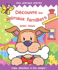 Derek Matthews - Decouvre Les Animaux Familiers Avec Nous.