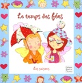 Rachael O'Neill et Faustina Fiore - Le temps des fées - Les saisons.