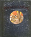 Sabine Minssieux et Duncan Crosbie - Harald Le Viking - L'histoire d'un jeune Normand.