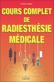 Jocelyne Fangain - Cours complet de radiesthésie médicale.