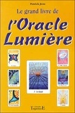 Patrick Jeau - Le Grand Livre De L'Oracle Lumiere.