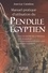 Jean-Luc Caradeau - Manuel pratique d'utilisation du Pendule Egyptien.