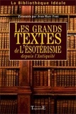 Jean-Marc Font - Les grands textes de l'ésotérisme - Depuis l'Antiquité.
