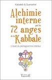  Kabaleb et  Guerashel - Alchimie interne par les 72 anges de la Kabbale - L'éveil du pentagramme intérieur.