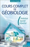 Jocelyne Fangain - Cours complet de géobiologie - Habitat, santé et vitalité.