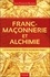 Jean-François Blondel - Franc-maçonnerie et alchimie - La recherche de la "Pierre cachée des Sages".