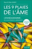 Rose Gandy et Gilles Gandy - Les 9 plaies de l'âme - L'Ennéagramme : de la souffrance à l'abondance.