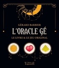 Gérard Barbier - L'Oracle Gé - Le livre & le jeu original.