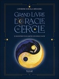 Catherine Sorolla Menassieu - Grand livre de l'Oracle du Cercle - Se recentrer pour habiter son espace sacré.