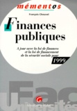 François Chouvel - Finances Publiques. A Jour Avec La Loi De Finances Et La Loi De Financement De La Securite Sociale Pour 1999, 2eme Edition.