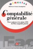 Francis Grandguillot et Béatrice Grandguillot - Comptabilite Generale. Texte Conforme A La Refonte 1999 Du Plan Comptable General.
