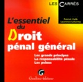 Patrick Kolb et Laurence Leturmy - L'Essentiel Du Droit Penal General. Les Grands Principes, La Responsabilite Penale, Les Peines.