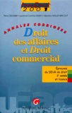Blandine Mallet-Bricout et Pierre Gioanni - Droit Des Affaires Et Droit Commercial. Annales Corrigees, Edition 2001.