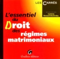 Corinne Renault-Brahinsky - L'Essentiel Du Droit Des Regimes Matrimoniaux.
