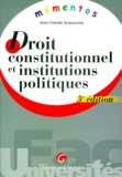 Jean-Claude Acquaviva - Droit Constitutionnel Et Institutions Politiques. 5eme Edition.