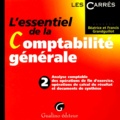 Francis Grandguillot et Béatrice Grandguillot - L'Essentiel De La Comptabilite Generale. Tome 2, Analyse Comptable Des Operations De Fin D'Exercice, Operations De Calcul Du Resultat Et Documents De Synthese.