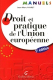 Jean-Marc Favret - Droit et pratique de l'Union européenne.