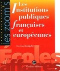 Dominique Grandguillot - Les Institutions publiques françaises et européennes.
