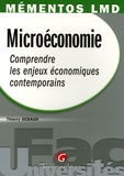 Thierry Sebagh - Microéconomie - Comprendre les enjeux économiques contemporains.