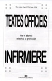  Collectif - Textes Officiels Infirmiere. Lois Et Decrets Relatifs A La Profession D'Infirmiere.
