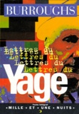 William Burroughs - Lettres du yagé.