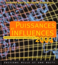 François Géré et  Collectif - Puissances Et Influences. Geopolitique Et Geostrategie A L'Aube De L'An 2000.