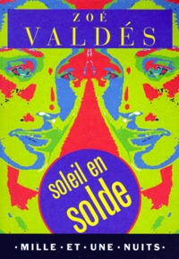 Zoé Valdés - Soleil en solde.