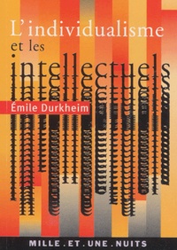 Emile Durkheim - L'Individualisme Et Les Intellectuels.