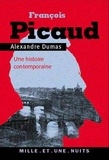 Alexandre Dumas - Francois Picaud. Histoire Contemporaine.