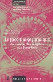 Pierre Legendre - Le Faconnage Juridique Du Marche Des Religions Aux Etats-Unis.