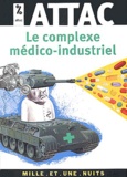  ATTAC France et Jean-Claude Salomon - Le complexe médico-industriel.