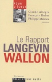Claude Allègre et François Dubet - Le rapport Langevin-Wallon.