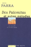 Angel Parra - Dos palomitas et autres mélodies.