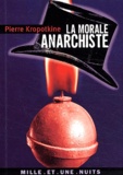 Pierre Kropotkine - La morale anarchiste.