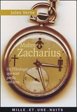 Jules Verne - Maître Zacharius - Ou L'horloger qui avait perdu son âme.