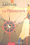 Reinaldo Arenas - La Plantation.