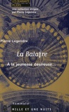 Pierre Legendre - La Balafre - Discours à de jeunes étudiants sur la science et l'ignorance.