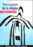 Auguste Comte - Théorie générale de la religion - Ou Théorie positive de l'unité humaine.