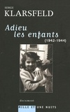 Serge Klarsfeld - Adieu les enfants (1942-1944).