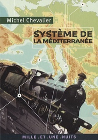 Michel Chevalier - Système de la Méditerranée.