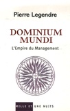 Pierre Legendre - Dominium Mundi - L'Empire du Management.
