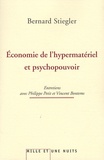 Bernard Stiegler - Economie de l'hypermatériel et psychopouvoir.