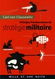 Carl von Clausewitz - Principes fondamentaux de stratégie militaire.