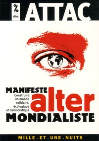  ATTAC France - Manifeste altermondialiste - Construire un monde solidaire, écologique et démocratique.