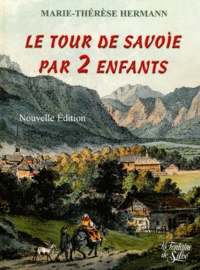 Marie-Thérèse Hermann - Le Tour de Savoie par 2 enfants.