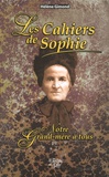 Hélène Gimond - Les Cahiers de Sophie - Notre grand-mère à tous.