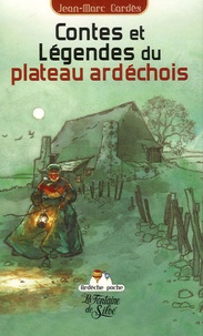 Jean-Marc Gardès - Contes et légendes du plateau ardéchois.