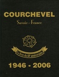 David Déréani - Courchevel 1946-2006 - Le livre du 60e anniversaire.