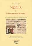 Gaston Tuaillon et Nicolas Martin - Noëls et Chansons - En français et en patois savoyard publiés à Lyon en 1555.